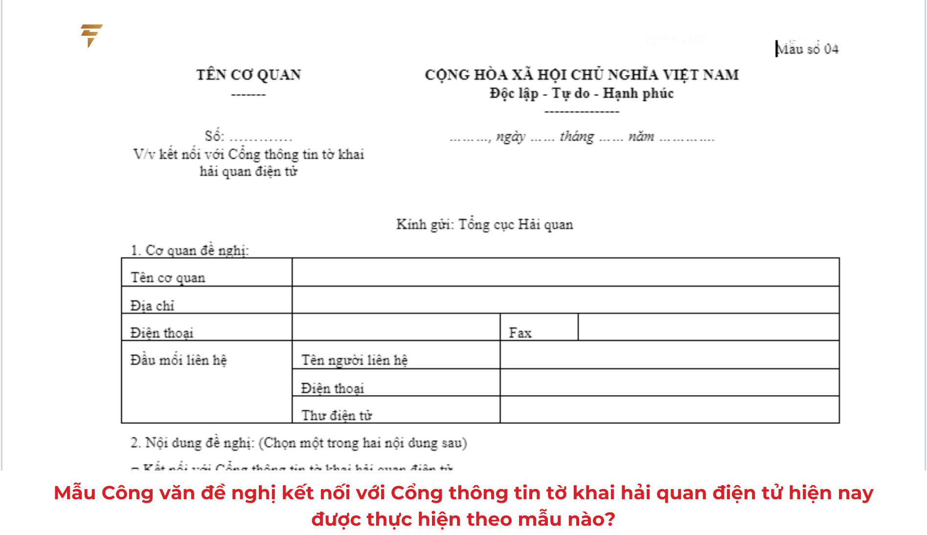 Mẫu Công văn đề nghị kết nối với Cổng thông tin tờ khai hải quan điện tử hiện nay được thực hiện theo mẫu nào?
