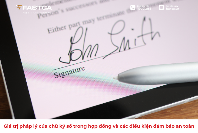 Giá trị pháp lý của chữ ký số trong hợp đồng và các điều kiện đảm bảo an toàn