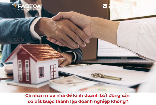 Cá nhân mua nhà để kinh doanh bất động sản có bắt buộc thành lập doanh nghiệp không?