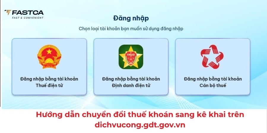 Hướng dẫn chuyển đổi thuế khoán sang kê khai trên dichvucong.gdt.gov.vn
