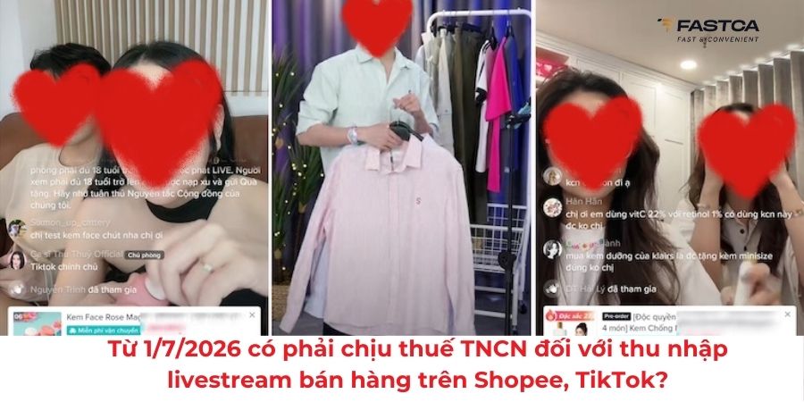 Từ 1/7/2026 có phải chịu thuế TNCN đối với thu nhập livestream bán hàng trên Shopee, TikTok?